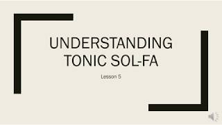 Understanding Tonic solfa Lesson 5 [upl. by Aikemet]