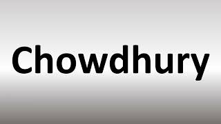 How to Pronounce Chowdhury [upl. by Sellma]