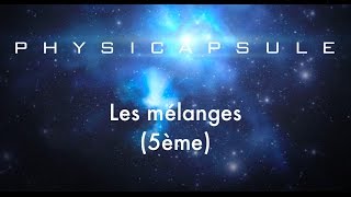 Les mélanges physiquechimie  5ème [upl. by Rokach]