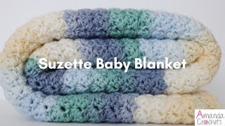 Suzette Baby Blanket  Easy Crochet Tutorial [upl. by Barra521]