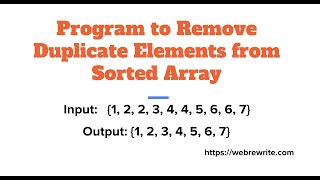 Java Program to Remove Duplicate Elements from Sorted Array [upl. by Minna514]