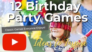 12 Fun Classic Birthday Party Games for Kids [upl. by Leopoldine519]