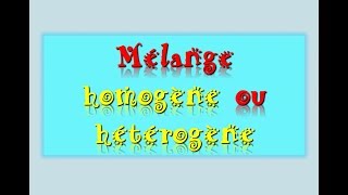 Mélange homogène ou hétérogène [upl. by Eural]