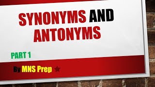 Synonyms and Antonyms  Part 1  MNS 2022  by florafauna23 [upl. by Esimehc710]