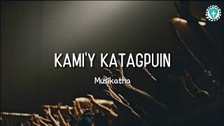 Kamiy Katagpuin Musikatha Lyrics [upl. by Kristie761]