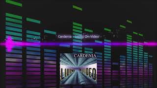 Cardenia  Living On Video [upl. by Crawford]