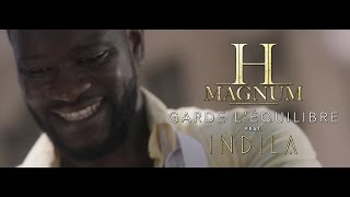 H MAGNUM feat INDILA  Garde léquilibre Clip Officiel [upl. by Stephenie]