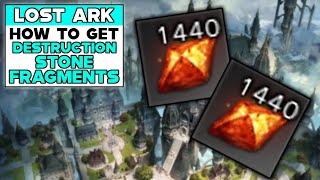 LOST ARK How To Get DESTRUCTION STONE FRAGMENTS [upl. by Arlin]