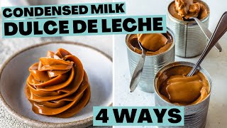 How to make sweetened condensed milk dulce de leche 4 ways [upl. by Everett]