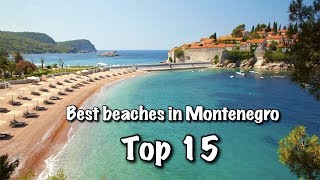 Top 15 Best Beaches In Montenegro 2022 [upl. by Lisbeth396]